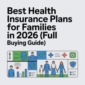 Best Health Insurance Plans for Families in 2026